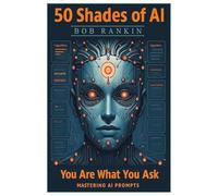 50 Shades of AI: You Are What You Ask - Mastering AI Prompts