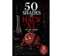 50 Shades of Hack XL: Ein Comic-Kochbuch