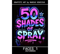 50 SHADES OF SPRAY - FACES 1 US EDITION: Graffiti Art by Marcus Venicius (50 Shades of spray - Graffiti Coloring Books)