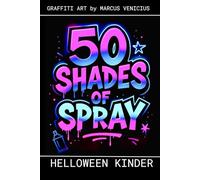 50 SHADES OF SPRAY - HELLOWEEN FÜR KINDER: Graffiti Art by Marcus Venicius (50 Shades of spray - Graffiti Coloring Books)