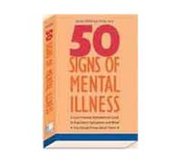50 Signs of Mental Illness: A Guide to Understanding Mental Health