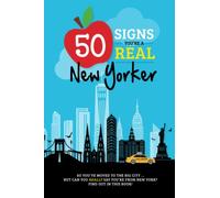50 Signs You're A Real New Yorker: How to Tell You've Earned New York Status ... with bonus trivia!