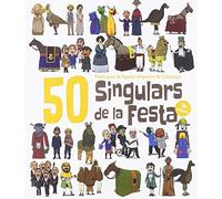 50 Singulars De La Festa. Volum 3. Petita Guia de Figures singulars De Catalunya: 11 (Figures de Festa)