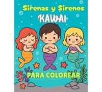 50 sirenas y sirenos para colorear (Mundo Kawaii para Colorear)