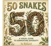 50 Snakes: A Friendly Picture Book for Curious Little Learners (The 50 Things Kids Should Know Series)
