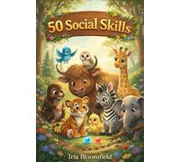 50 Social Skills - Black & White Edition: Gentle Animal Stories to Help Children Build Kindness, Empathy, Confidence, and Positive Social Behavior (Gentle Stories for Growing Hearts)
