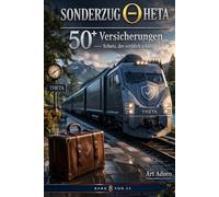 50+ Sonderzug Theta - Versicherungen: Schutz, der wirklich schützt: Sicherheit statt Beitragsfalle: Werfen Sie den Ballast ab. (50 PLUS)