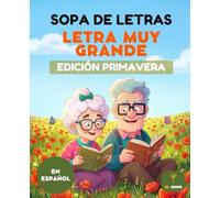 50 Sopa de Letras, Letra Muy Grande: Edición Primavera - Puzzles para Mayores y Adultos: Letra Gigante para una Lectura Fácil con Soluciones | ... | Formato Grande XL | Spanish Word Search