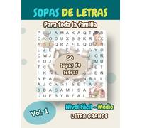 50 SOPAS DE LETRAS PARA TODA LA FAMILIA NIVEL FÁCIL: Vida slow y tranquila para entrenar tu atención. Concéntrate en el momento presente. (Pasatiempos para personas mayores)