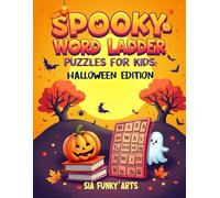 50 spooky word ladder puzzles for kids!: Fun Halloween brain games that build vocabulary, logic & spelling - a frightfully fun learning treat!