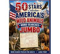 50 Stars Collection: America’s Wild Animals Word Searches: Jumbo Large Print Word Searches for Adults and Seniors