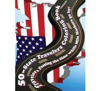 50-State Travelers Coloring Book - Travelers Passing the time while Mile Markers go by!: Color your way across America and maybe even learn something ... book was made for Tweens, Teens, and adults.