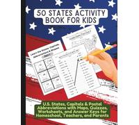 50 States Activity Book for Kids: U.S. States, Capitals & Postal Abbreviations with Maps, Quizzes, Worksheets, and Answer Keys for Homeschool, Teachers, and Parents