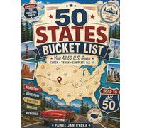 50 States Bucket List: Track Your Journey Across the USA: Travel Tracker to Visit All 50 States, Record Trips and Build Your Personal Adventure Log
