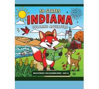 50 States Coloring Adventure: Indiana Edition: Color and Learn Fun Facts, Landmarks, Animals, and Culture from Indiana - Educational Coloring Book for Kids Ages 4-8