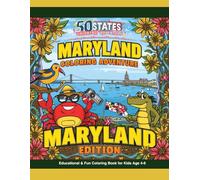 50 States Coloring Adventure: Maryland Edition Fun & Educational Coloring Book for Kids Explore Maryland’s Animals, Landmarks & Fun Facts | 8.5x11 ... 25 Unique Fun Facts Perfect Kids Ages 4-8