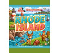 50 States Coloring Adventure: Rhode Island Edition | Educational & Fun Coloring Book for Kids: Discover the Ocean State through fun and educational ... Fun Landmarks, Animals & State Symbols