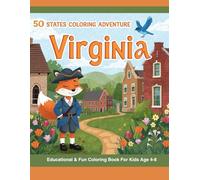 50 States Coloring Adventure: Virginia Edition: Color and Learn Fun Facts, Landmarks, Animals, and Foods from Virginia - Educational Coloring Book for Kids Ages 4-8