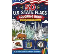 50 States Coloring Book: Color the Flags, Landmarks, Symbols, Animals, and Icons of All 50 U.S. States While Exploring American Geography, History, and Culture (Cute Flags)