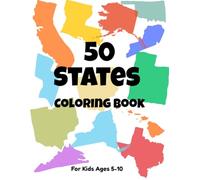 50 States Coloring Book for Kids: An Educational Journey Through the USA with State Capitals, Nicknames, and Landmarks