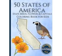 50 States of America Coloring Book for Kids: State Birds, State Flowers, Capitals, Nicknames & Admission Dates | Educational United States Geography Coloring Book