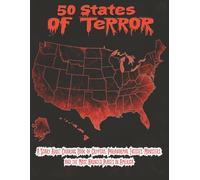 50 States of Terror: A Scary Adult Coloring Book of Cryptids, Paranormal Entities, Monsters, and the Most Haunted Places in America