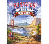 50 States of the USA Word Search: 101 Relaxing Puzzles Featuring American Landmarks, Culture, History, and Travel