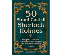 50 strani casi di Sherlock Holmes. Un gioco di carte con misteriosi enigmi per intelletti creativi. Con 50 Carte (Scrigno)