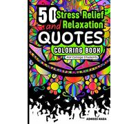 50 Stress Relief and Relaxation Quotes Coloring Book for College Students: Confidence Boosting, Motivational and Adults Inspirational Words with Easy Mandala Patterns (Quotes Coloring Books)
