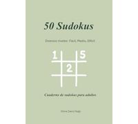 50 Sudokus - Diversos Niveles | Easy, Medium & Hard: Cuaderno de Sudokus para Adultos · Entrena tu mente · Relajación y lógica Bilingual Sudoku Puzzle Book for Adults