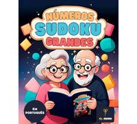 50 SUDOKUS PARA IDOSOS COM NÚMEROS GRANDES | PASSATEMPO IDEAL PARA AVÓS COM LETRA GRANDE E FÁCIL DE LER | EM PORTUGUÊS PARA ADULTOS MAIS VELHOS: 50 ... e concentração | Para idosos | Em português