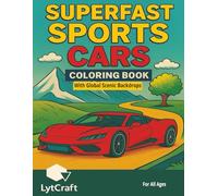 50 Superfast Cars Coloring Book With Global Scenic Backdrops: Action-Packed Supercars Pages with Global Landscapes | 8.5 x 11 inches 100 pages | ... Birthdays, Holidays and Gifting for All Ages