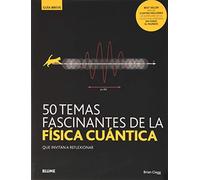 50 temas fascinantes de la física cuántica (Nueva Gruía Breve)