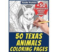 50 Texas Animals Coloring Pages for Kids and Adults: +50 Curiosities about Wildlife of this American State. Coloring Book for Children and Teens. Color and Learn with Janelle - Animals - Vol. 379