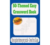 50 Themed Easy Crossword Book: Themed crossword Puzzle for all ages about 50 themes | 6x9 inches , 100 pages | 50 Puzzles | Gift for Vacations, Relaxation and holidays