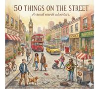 50 Things on the Street: A Picture Book About Things We See on the Street (The 50 Things Kids Should Know Series)