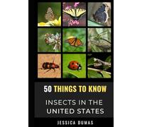 50 Things to Know About Insects in the United States: Facts on Each of the State’s Official Insect or Butterfly & Places to See Them