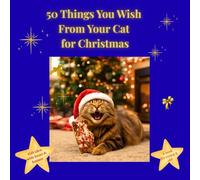 50 Things You Wish From Your Cat for Christmas