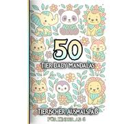 50 Tier Mandalas: Tierischer Ausmalspaß für kinder ab 6