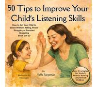 50 Tips To Improve Your Child's Listening Skills