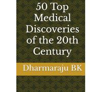 50 Top Medical Discoveries of the 20th Century