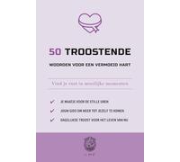 50 Troostende woorden voor een vermoeid hart: Vind je rust in moeilijke momenten
