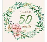 50 Сumpleaños Libro de Visitas: Decoración para el 50 Cumpleaños | Regalos Originales para Hombre y Mujer 50 Años | Libro de Firmas para Felicitaciones y Fotos de los Invitados