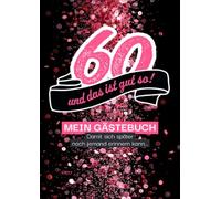 50 - und das ist gut so!: Gästebuch , damit sich später auch noch jemand erinnern kann…