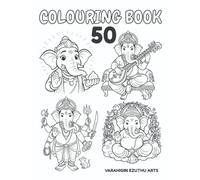 50 Unique Lord Ganesha Outline Drawings: Colouring Book: A Divine Collection of Ganapati Illustrations for Kids and Adults Featuring Traditional and Story-Based Art