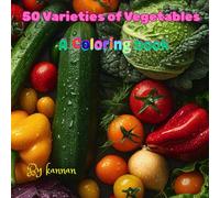 50 Varieties of Vegetables: coloring book for kids