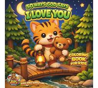 50 Ways God Says I Love You: Coloring Book for Kids 5-12