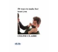 50 Ways To Make Her Trust You (ebook)