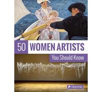 50 Women Artists You Should Know