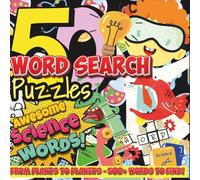 "50 Word Search Puzzles" - Awesome Science Words!: 500+ Science Vocabulary Words to Hunt and Find - From Plants to Planets!; Travel Size 6x6"